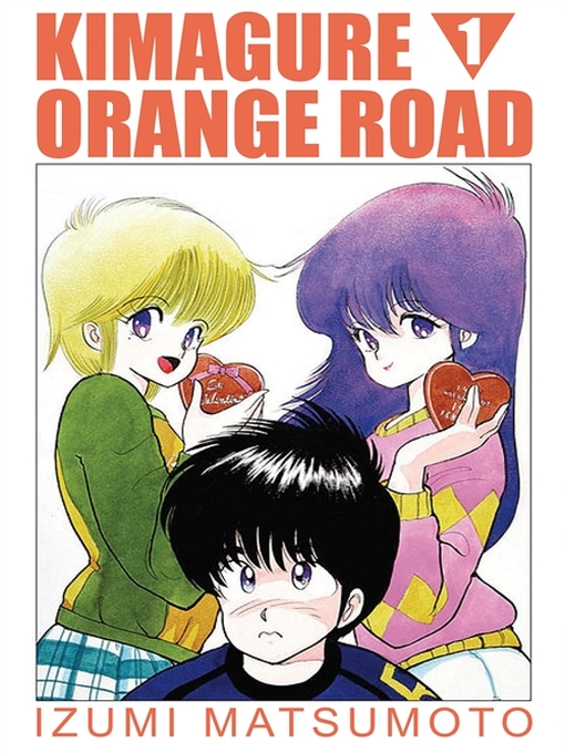 Title details for Kimagure Orange Road, Volume 1 by Izumi Matsumoto - Wait list